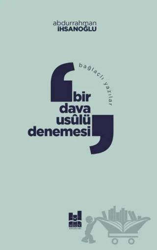 Bağlaçlı Yazılar: Bir Dava Usulü Denemesi