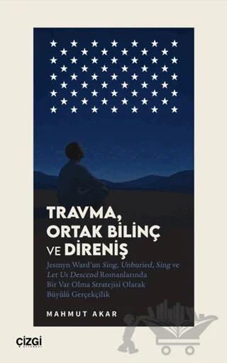 Travma, Ortak Bilinç ve Direniş