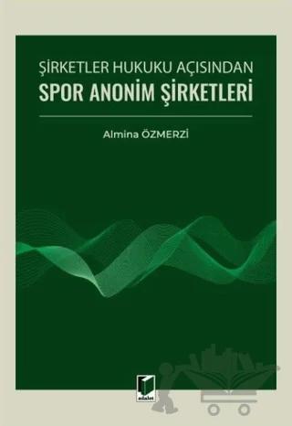 Şirketler Hukuku Açısından Spor Anonim Şirketleri