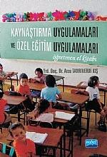 Kaynaştırma Uygulamaları ve Özel Eğitim Uygulamaları Öğretmen El Kitabı