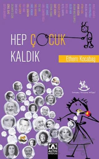Hep Çocuk Kaldık