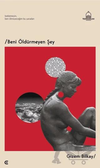 Beni Öldürmeyen Şey