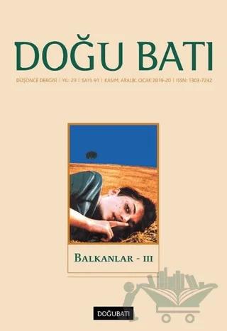 Doğu Batı Düşünce Dergisi Yıl: 23 Sayı: 91 - Balkanlar - 3
