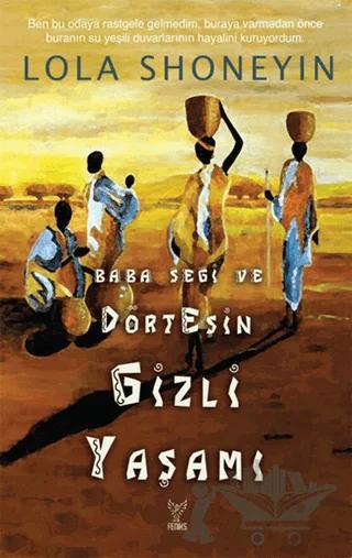 Baba Segi ve Dört Eşin Gizli Yaşamı