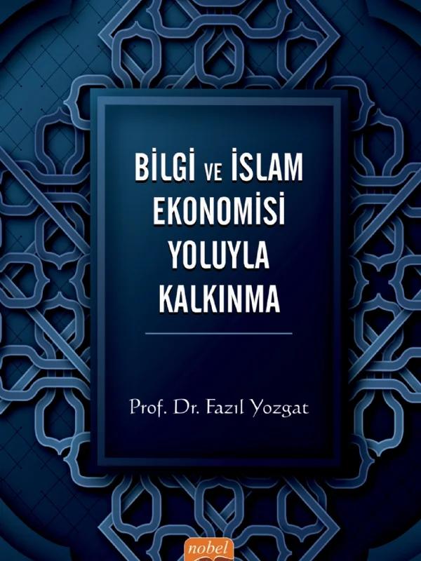 Bilgi ve İslam Ekonomisi Yoluyla Kalkınma