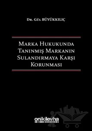 Marka Hukukunda Tanınmış Markanın Sulandırmaya Karşı Korunması