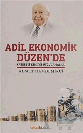 Adil Ekonomik Düzen'de Kredi Sistemi ve Uygulamaları