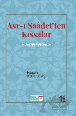 Asr-ı Saadet'ten Kıssalar