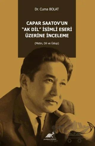 Capar Saatov’un “Ak Di̇l” İsi̇mli̇ Eseri̇ Üzeri̇ne İnceleme