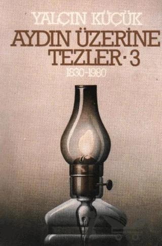 Aydın Üzerine Tezler 1830-1980 3. Kitap