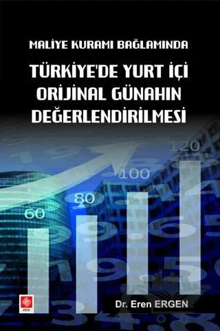 Maliye Kuramı Bağlamında Türkiyede Yurt İçi Orijinal Günahın Değerlendirilmesi