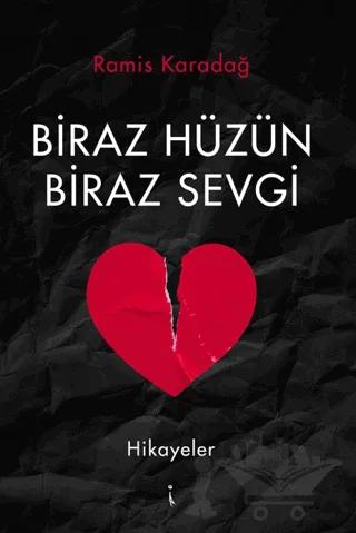 Biraz Hüzün Biraz Sevgi