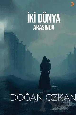 İki Dünya Arasında