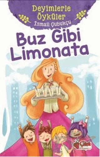 Buz Gibi Limonata - Deyimlerle Öyküler