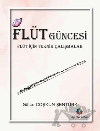 Flüt Güncesi - Flüt İçin Teknik Çalışmalar