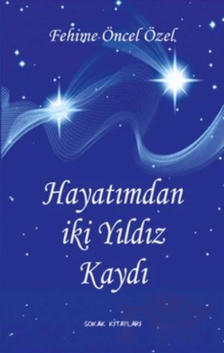 Hayatımdan İki Yıldız Kaydı