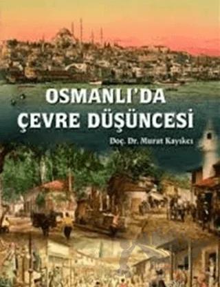 Osmanlı'da Çevre Düşüncesi