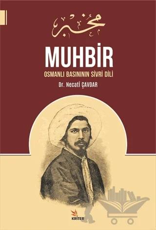 Muhbir: Osmanlı Basınının Sivri Dili
