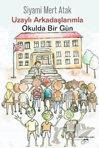 Uzaylı Arkadaşlarımla Okulda Bir Gün