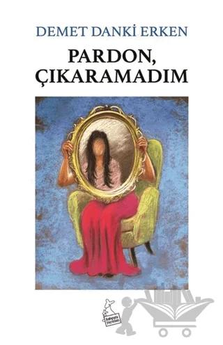 Pardon Çıkaramadım