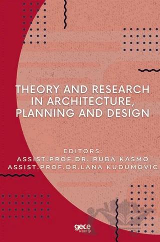 Theory and Research in Architecture, Planning and Design – Lana Kudumovic, Ruba Kasmo – Gece Kitaplığı kitap kapağı
