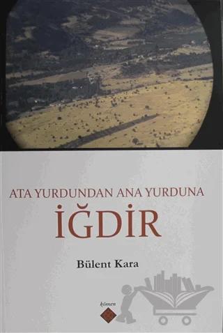 Ata Yurdundan Ana Yurduna İğdir