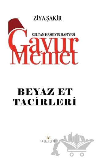 Gavur Memet Beyaz Et Tacirleri