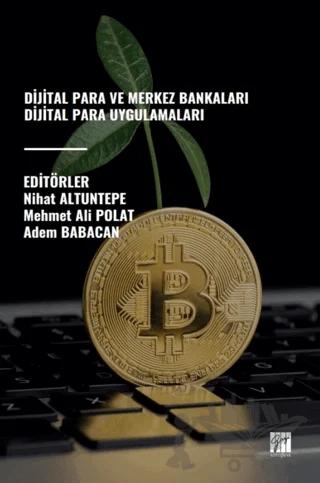 Dijital Para ve Merkez Bankaları Dijital Para Uygulamaları