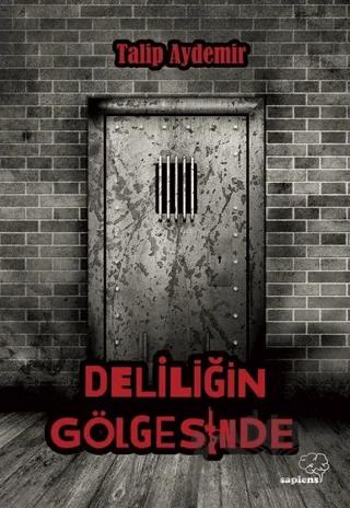 Deliliğin Gölgesinde