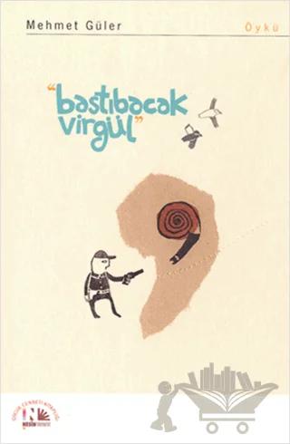 Bastıbacak Virgül