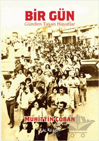 Bir Gün : Günden Taşan Hayatlar
