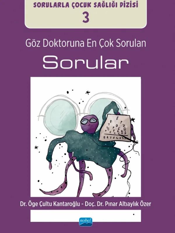 GÖZ DOKTORUNA EN ÇOK SORULAN SORULAR / Sorularla Çocuk Sağlığı Dizisi: 3