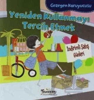Gezegen Koruyucusu - Yeniden Kullanmayı Tercih Etmek