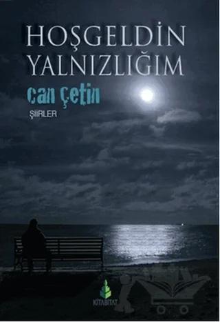 Hoşgeldin Yalnızlığım