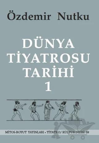 Dünya Tiyatrosu Tarihi Cilt 1