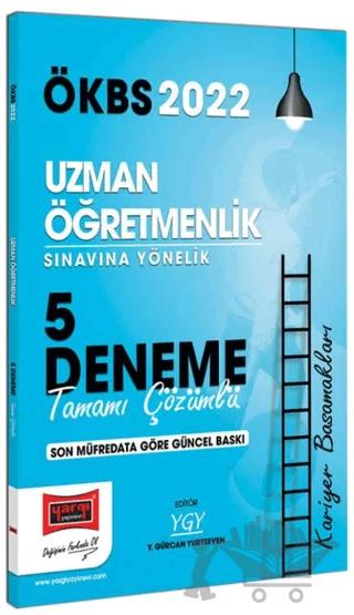2022 ÖKBS Kariyer Basamakları Uzman Öğretmenlik Sınavına Yönelik Tamamı Çözümlü 5 Deneme Yargı Yayınları