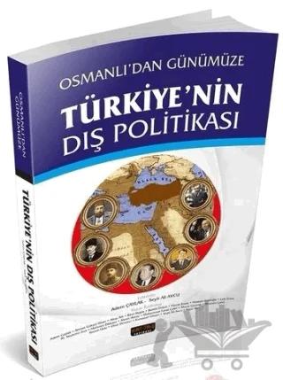 Osmanlı'dan Günümüze Türkiye'nin Dış Politikası