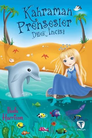 Kahraman Prensesler Dilek İncisi