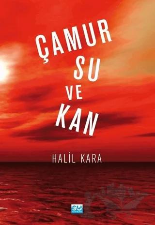 Çamur Su ve Kan
