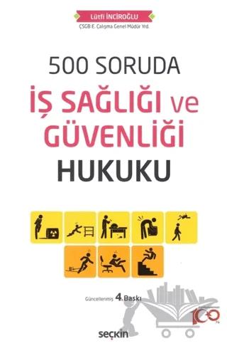 500 Soruda İş Sağlığı ve Güvenliği Hukuku