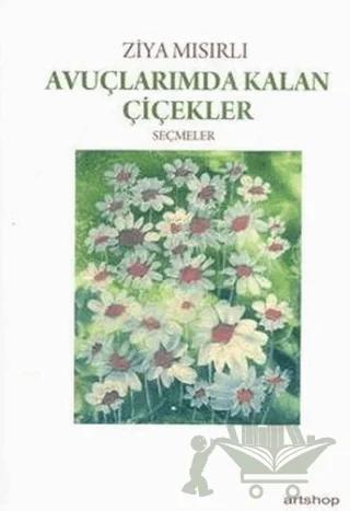 Avuçlarımda Kalan Çiçekler