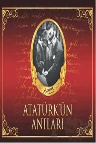 Atatürk'ün Anıları