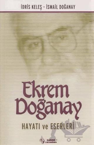 Ekrem Doğanay Hayatı Eserleri