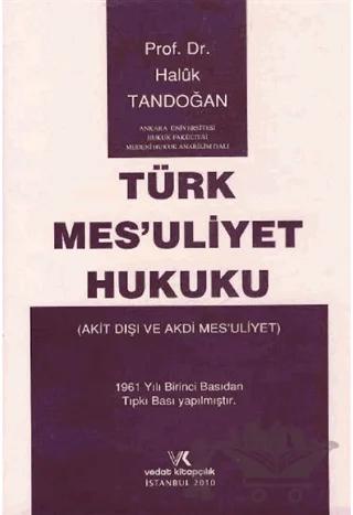 Türk Mesuliyet Hukuku – Haluk Tandoğan – Vedat Kitapçılık kitap kapağı