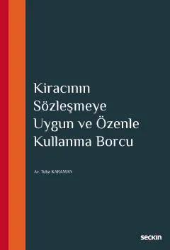 Kiracının Sözleşmeye Uygun ve Özenle Kullanma Borcu – Tuba Karaman – Seçkin Yayıncılık kitap kapağı