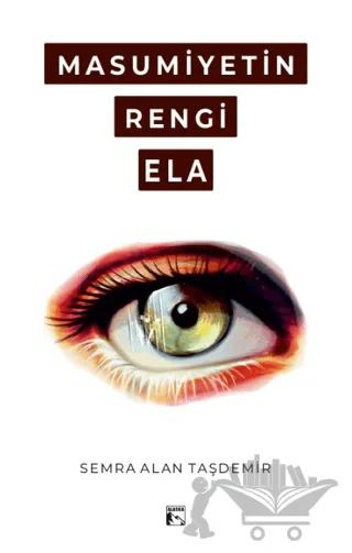 Masumiyetin Rengi Ela – Semra Alan Taşdemir – Alaska Yayınevi kitap kapağı