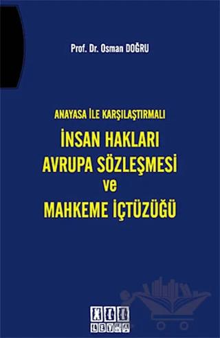 Anayasa ile Karşılaştırmalı İnsan Hakları Avrupa Sözleşmesi ve Mahkeme İçtüzüğü