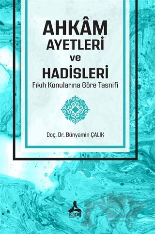Ahkam Ayetleri ve Hadisleri Fıkıh Konularına Göre Tasnifi