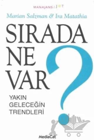 Sırada Ne Var? – Ira Matathia, Marian Salzman – MediaCat Kitapları kitap kapağı