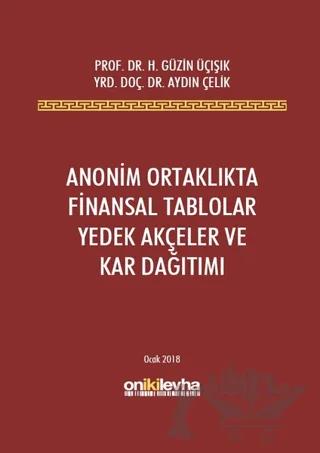 Anonim Ortaklıkta Finansal Tablolar Yedek Akçeler ve Kar Dağıtımı
